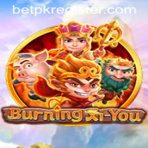 Explore the Thrilling World of BurningXiYou and Unleash the Power of BetPK