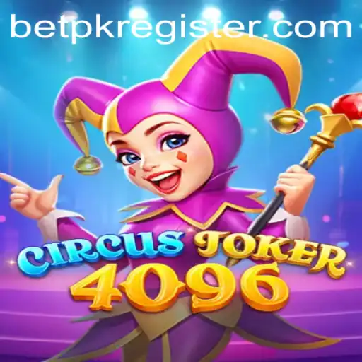 Understanding the Thrills of CircusJoker4096 in the World of BetPK