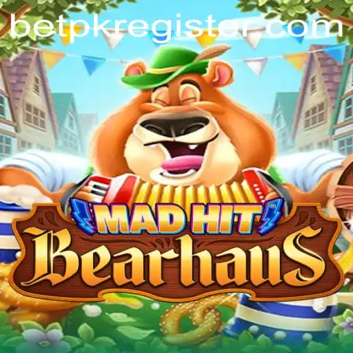 MadHitBearhaus: Dive into the Exciting World of BetPK